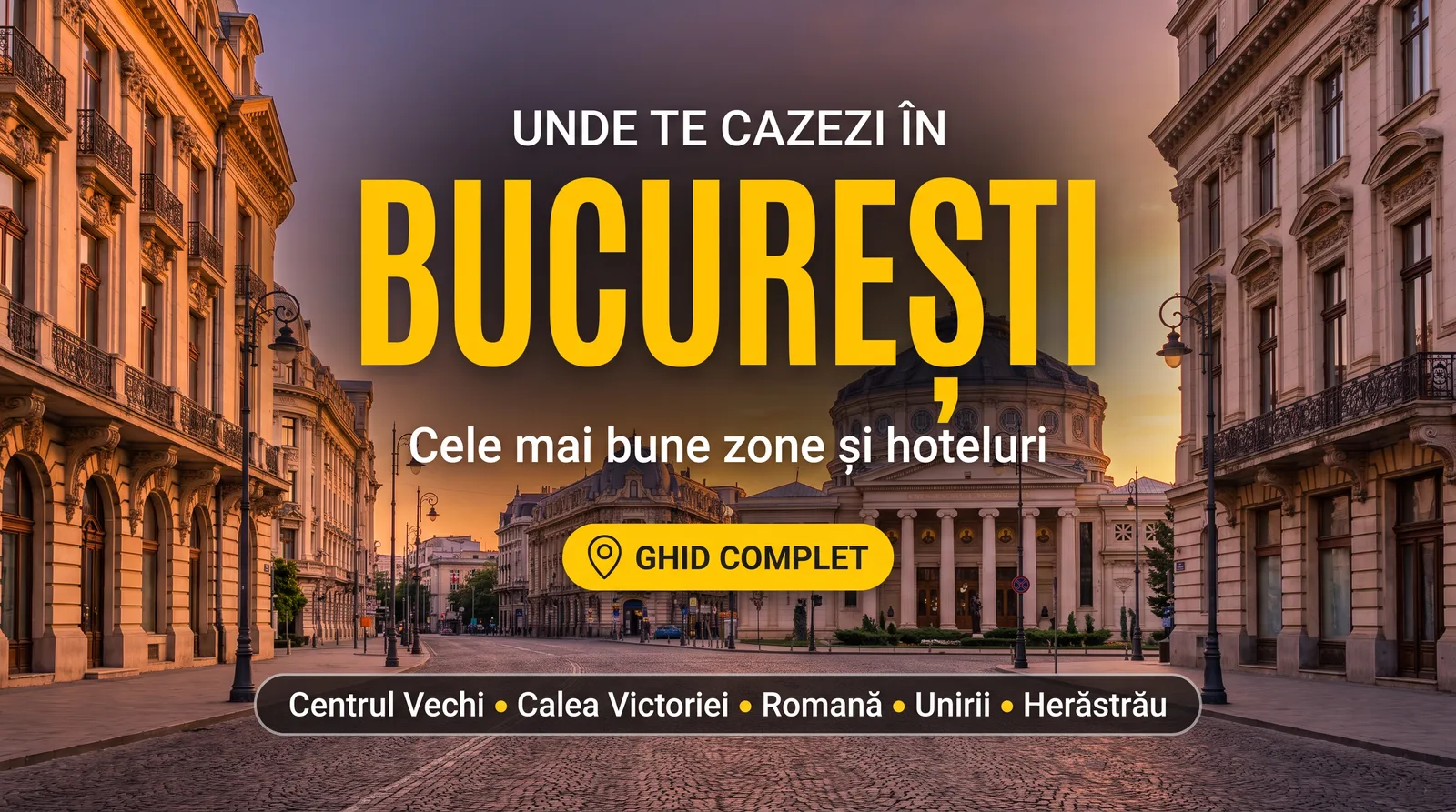 Unde te cazezi în București