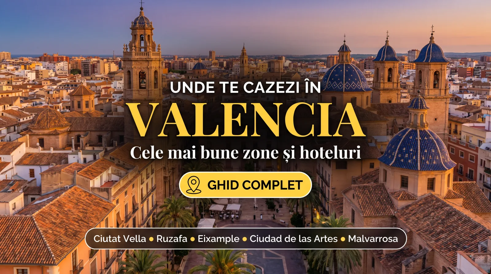 Unde te cazezi în Valencia