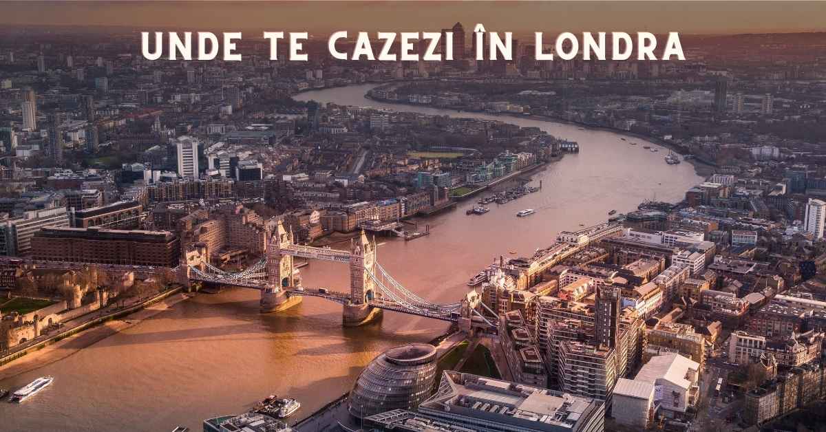 Unde te cazezi în Londra